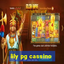 lily pg cassino